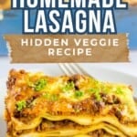 A layered lasagna on a plate with text overlay-the ultimate homemade lasagna, hidden veggie recipe.