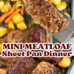 Mini meatloaves topped with cheese in a sheet pan of roasted veggies with text overlay; mini meatloaf, sheet pan dinner.