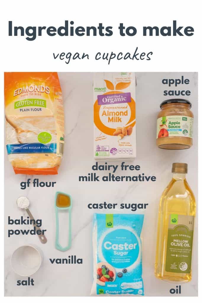 ingredients for dairy free cupcakes laid out on a bench with text over lay