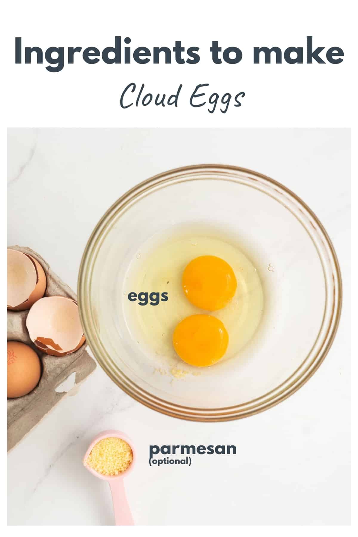 Ingredients to make cloud eggs, eggs and parmesan cheese laid out on a bench top with text overlay.