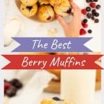 2 photo collage with text overlay "The Best Berry Muffins"
