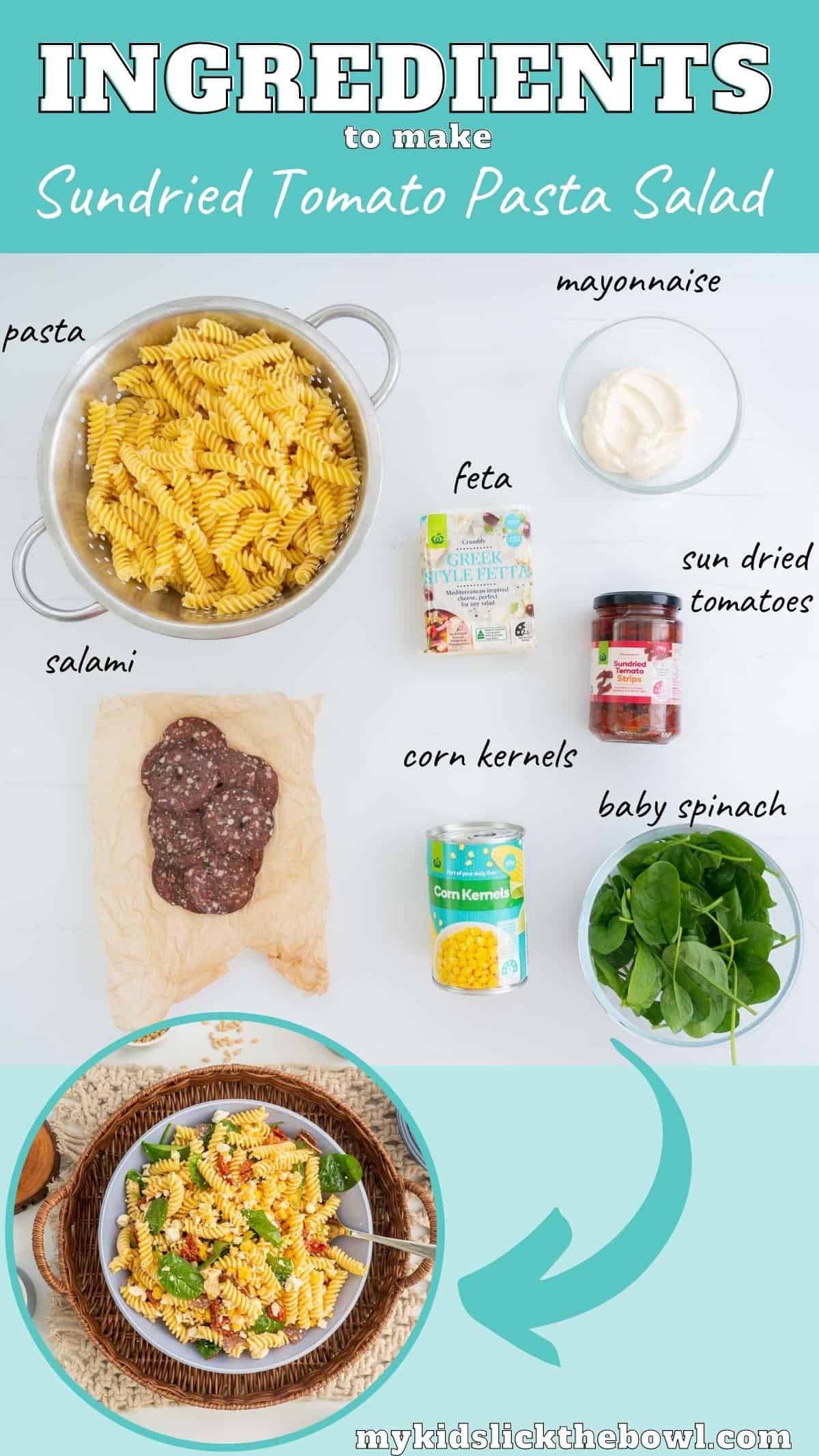 The ingredients to make sun dried tomato pasta salad laid out on a bench top with text overlay.