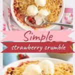 Two photo collage of strawberry crumble with text overlay, simple strawberry crumble.