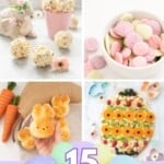 Six images of healthy eater snacks for kids, including fruit huzza, carrot smoothie and pastel yogurt melts. Text overlay says: 15 Healthy Easter Snacks for Kids.