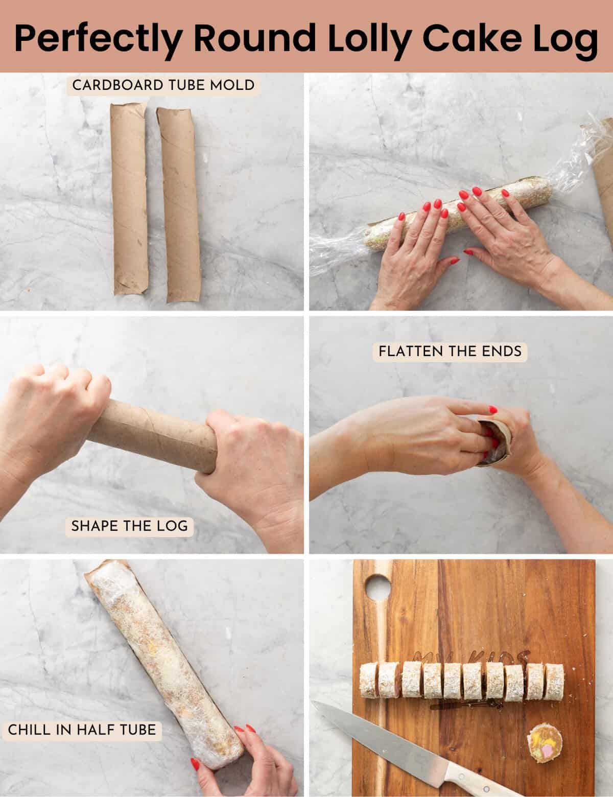 A six image collage showing how to make a perfectly round Lolly Cake log.