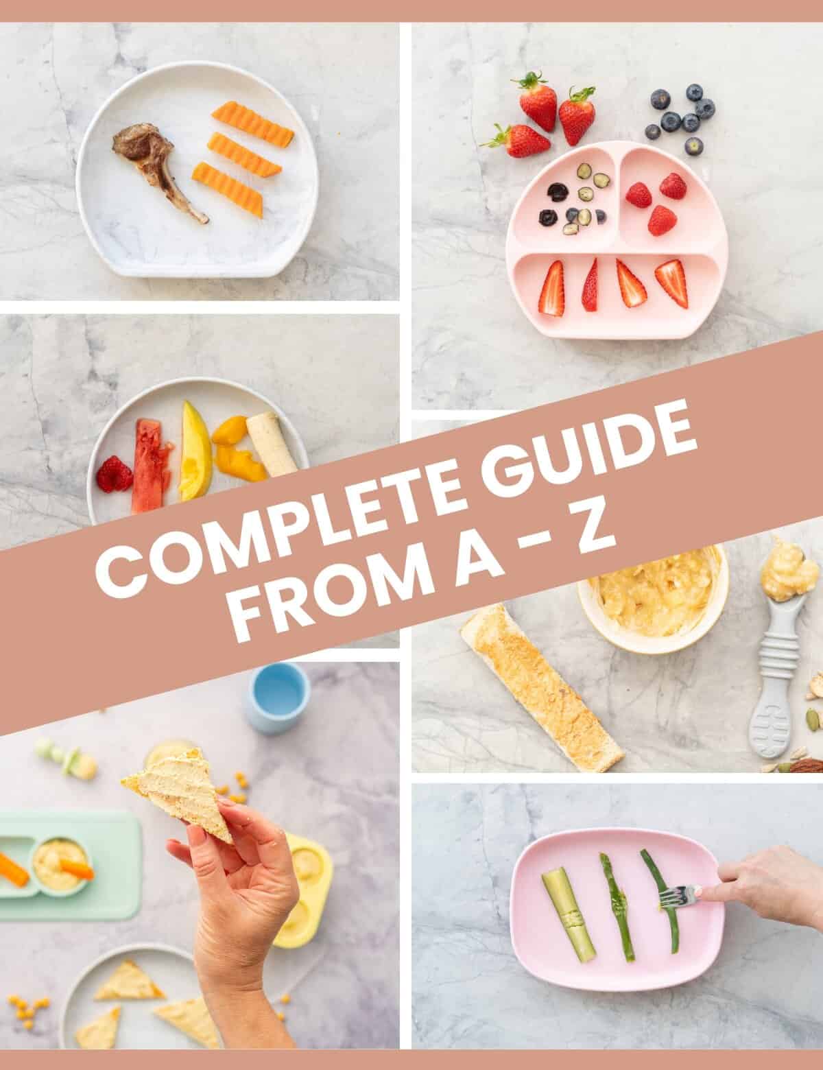 The A to Z of Baby Led Weaning - Complete Food Guide For Parents